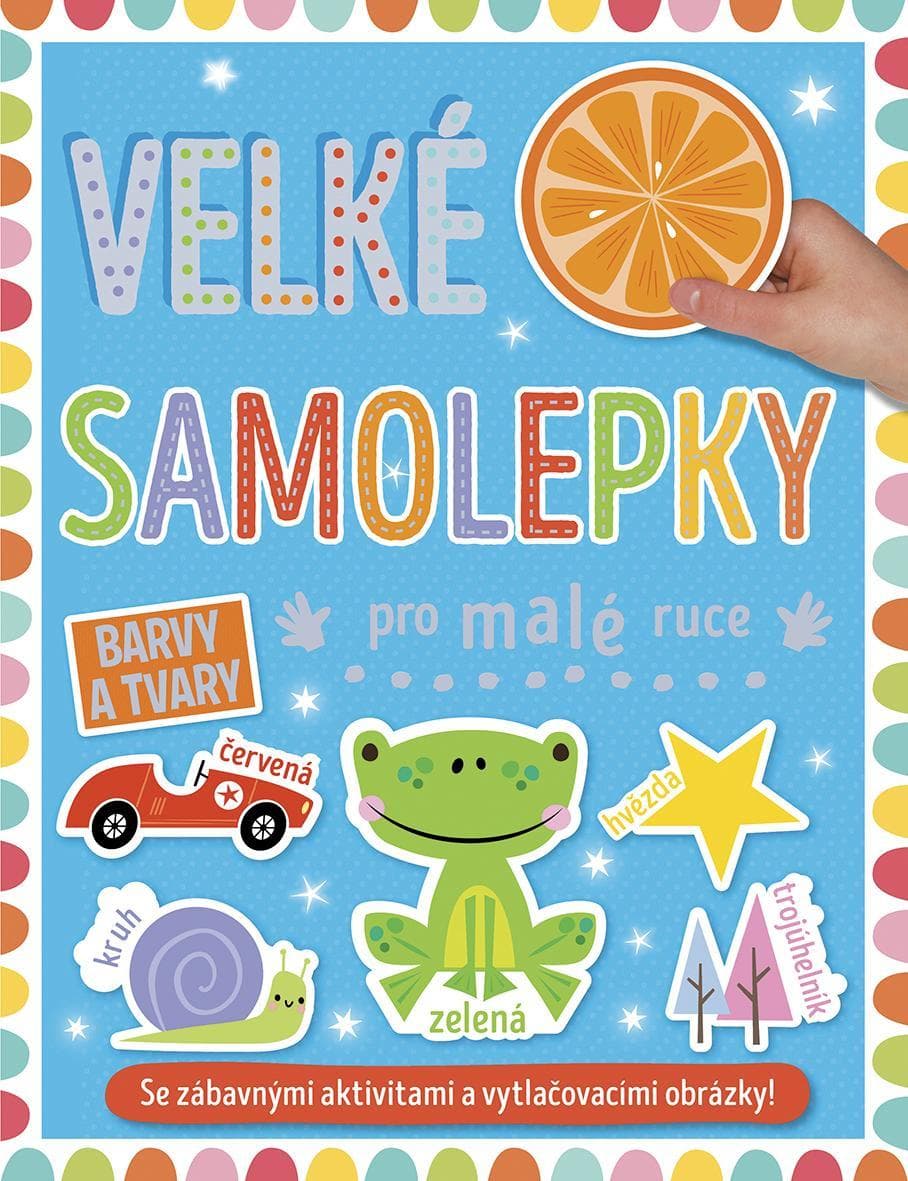 Svojtka Velké samolepky pro malé ruce Barvy a tvary