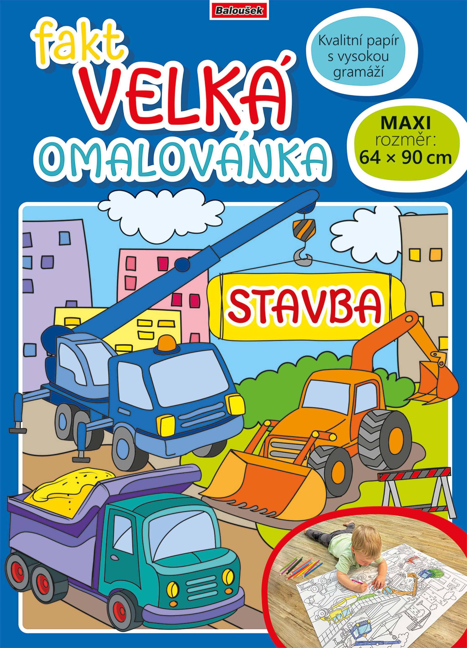 Baloušek - Fakt velká omalovánka - Stavba